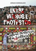 Entre Versos e Protestos: Saberes Periféricos de (Re)existência (eBook, ePUB) Entre Versos e Protestos: Saberes Periféricos de (Re)existência (eBook, ePUB)