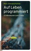 Auf Leben programmiert (eBook, PDF)