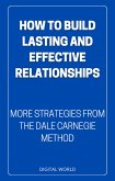 How to Build Lasting and Effective Relationships (eBook, ePUB) How to Build Lasting and Effective Relationships (eBook, ePUB)