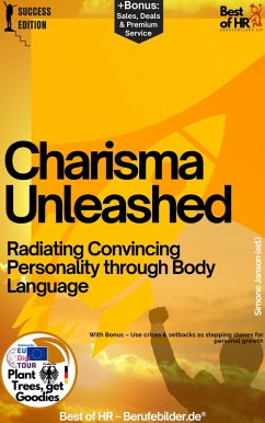 Charisma Unleashed - Radiating Convincing Personality through Body Language (eBook, ePUB) - Janson, Simone