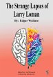 The Strange Lapses of Larry Loman... - Bild 1