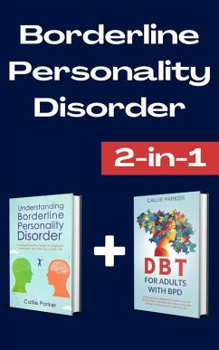 Cover Borderline Personality Disorder: Understanding Borderline Personality Disorder & DBT for Adults with BPD (eBook, ePUB)