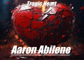 Tragic Heart (Ferris, #3) (eBook, ePUB) Tragic Heart (Ferris, #3) (eBook, ePUB)