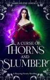 A Curse of Thorns and Slumber (Legends Reborn, #2) (eBook, ePUB) A Curse of Thorns and Slumber (Legends Reborn, #2) (eBook, ePUB)