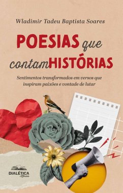 Poesias que Contam Histórias (eBook, ePUB) - Soares, Wladimir Tadeu Baptista