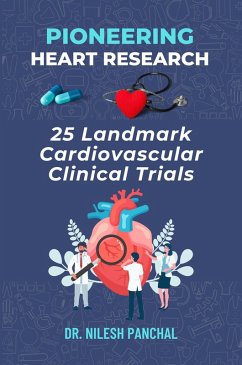 Cover Pioneering Heart Research: 25 Landmark Cardiovascular Clinical Trials (eBook, ePUB)