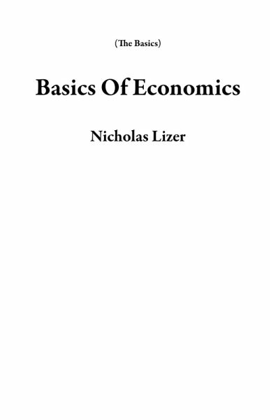 Basics Of Economics (The Basics) (eBook, ePUB) Basics Of Economics (The Basics) (eBook, ePUB)