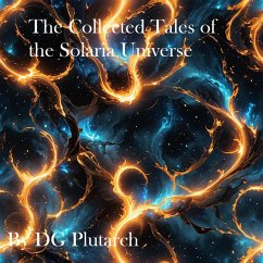 Cover The Collected Tales from Solaria Universe by DG Plutarch (eBook, ePUB)