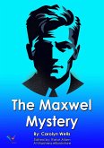 The Maxwell Mystery (eBook, ePUB) The Maxwell Mystery (eBook, ePUB)
