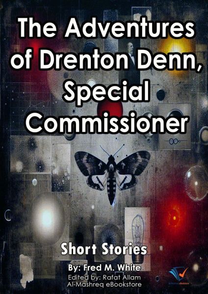 The Adventures of Drenton Denn, Special Commissioner (eBook, ePUB) The Adventures of Drenton Denn, Special Commissioner (eBook, ePUB)