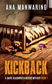 Kickback (A Dafne Olabarrieta Mexico Mystery, #1) (eBook, ePUB) Kickback (A Dafne Olabarrieta Mexico Mystery, #1) (eBook, ePUB)