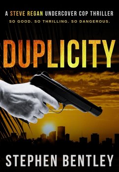 Duplicity (Steve Regan Undercover Cop Thrillers, #1) (eBook, ePUB) - Bentley, Stephen