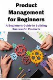 Product Management for Beginners (eBook, ePUB)