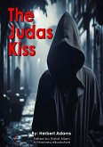 The Judas Kiss (eBook, ePUB) The Judas Kiss (eBook, ePUB)
