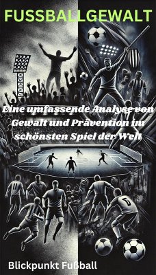 FUSSBALLGEWALT - Blickpunkt Fußball (eBook, ePUB) - Magnus, Felix