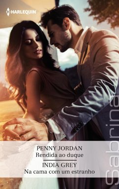 Rendida ao duque - Na cama com um estranho (eBook, ePUB) - Jordan, Penny; Grey, India