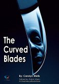 The Curved Blades (eBook, ePUB) The Curved Blades (eBook, ePUB)