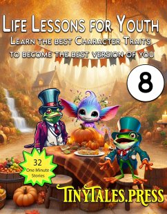Life Lesson for Youth #8, Learn The Best character Traits To Become the Best Version Of You (Tiny Tales Books, #8) (eBook, ePUB) - Coop, Cj; Rawson; Allen, Rick