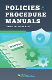Policies & Procedure Manuals: Templates Made Easy (eBook, ePUB)