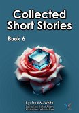 Collected Short Stories - Book6 (eBook, ePUB) Collected Short Stories - Book6 (eBook, ePUB)