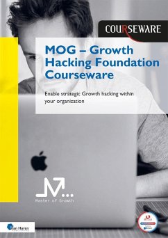 MOG - Growth Hacking Foundation Courseware (eBook, PDF) - de Lege, Bart; Rood, Jonard