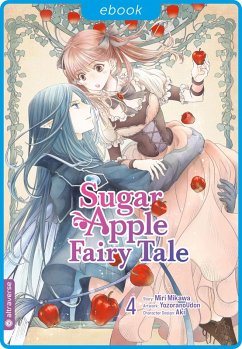 Sugar Apple Fairy Tale 04 (eBook, ePUB) - Mikawa, Miri; Aki