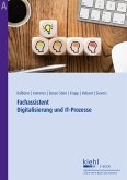 Fachassistent Digitalisierung und IT-Prozesse (eBook, PDF) Fachassistent Digitalisierung und IT-Prozesse (eBook, PDF)