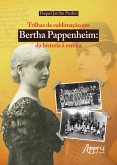 Trilhas da sublimação em Bertha Pappenheim: Da Histeria à Escrita (eBook, ePUB) Trilhas da sublimação em Bertha Pappenheim: Da Histeria à Escrita (eBook, ePUB)