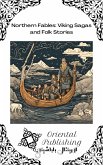 Northern Fables: Viking Sagas and Folk Stories (eBook, ePUB) Northern Fables: Viking Sagas and Folk Stories (eBook, ePUB)