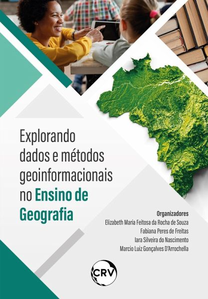 Explorando dados e métodos geoinformacionais no ensino de geografia (eBook, ePUB) Explorando dados e métodos geoinformacionais no ensino de geografia (eBook, ePUB)