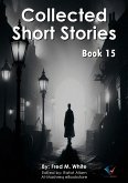 Collected Short Stories - Book15 (eBook, ePUB) Collected Short Stories - Book15 (eBook, ePUB)