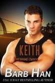 Keith: Firebrand Cowboys (eBook, ePUB) Keith: Firebrand Cowboys (eBook, ePUB)
