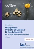 Prüfungsklassiker Wirtschafts- und Sozialkunde für Steuerfachangestellte (eBook, PDF) Prüfungsklassiker Wirtschafts- und Sozialkunde für Steuerfachangestellte (eBook, PDF)