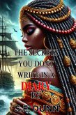The Secrets You Don't Write In A Diary (eBook, ePUB) The Secrets You Don't Write In A Diary (eBook, ePUB)