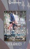 What Price Glory?: A Civil War Collection (eBook, ePUB) What Price Glory?: A Civil War Collection (eBook, ePUB)