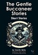 The Gentle Buccaneer Stories (eBook,... - Bild 1