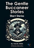The Gentle Buccaneer Stories (eBook, ePUB) The Gentle Buccaneer Stories (eBook, ePUB)