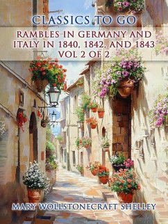 Cover Rambles in Germany and Italy in 1840, 1842, and 1843 Vol 2 of 2 (eBook, ePUB)