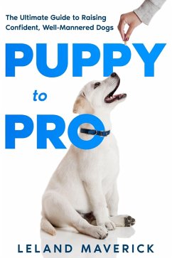 Puppy to Pro (eBook, ePUB) - Maverick, Leland