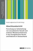 Abschlussbericht - Forschung zur Aufarbeitung von sexualisierter Gewalt und anderen Missbrauchsformen in der Evangelischen Kirche und Diakonie in Deutschland (eBook, PDF)