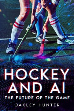 Hockey and AI (eBook, ePUB) Cover Hockey and AI (eBook, ePUB)