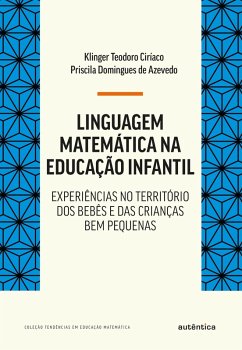 Linguagem matemática na educação infantil (eBook, ePUB) - Ciríaco, Klinger Teodoro; Azevedo, Priscila Domingues de