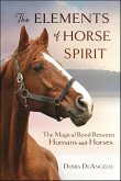 The Elements of Horse Spirit (eBook, ePUB) The Elements of Horse Spirit (eBook, ePUB)