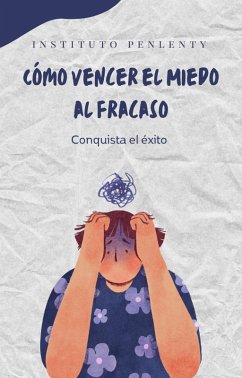 Cover Como vencer el miedo al fracaso (Salud y Bienestar, #1) (eBook, ePUB)