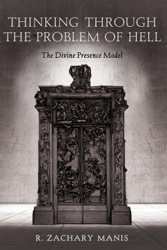Thinking Through the Problem of Hell (eBook, ePUB) Thinking Through the Problem of Hell (eBook, ePUB)