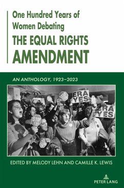 One Hundred Years of Women Debating the Equal Rights Amendment (eBook, PDF)