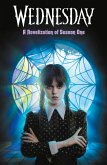 Wednesday: A Novelisation of Season One (eBook, ePUB) Wednesday: A Novelisation of Season One (eBook, ePUB)