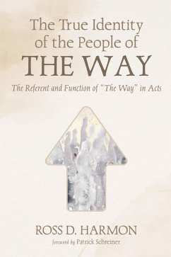 The True Identity of the People of the Way (eBook, ePUB) The True Identity of the People of the Way (eBook, ePUB)