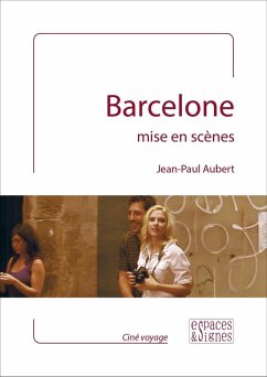 Barcelone mise en scènes (eBook, ePUB) - Aubert, Jean-Paul