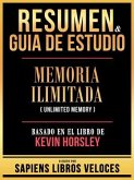 Resumen & Guia De Estudio - Memoria Ilimitada (Unlimited Memory) - Basado En El Libro De Kevin Horsley (eBook, ePUB)